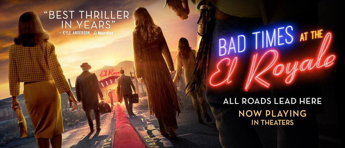 ‘Bad Times At El Royale’ -  Ra mắt vào thời điểm 'thiên thời - địa lợi - nhân hòa' Ảnh 1