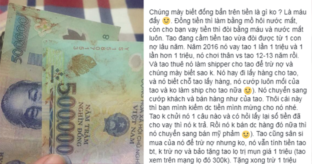 Cho vay thì dễ nhưng để đòi 1 triệu đồng từ bạn thân, cô gái phải đánh đổi bằng máu và nước mắt khiến dân mạng phẫn nộ Ảnh 1