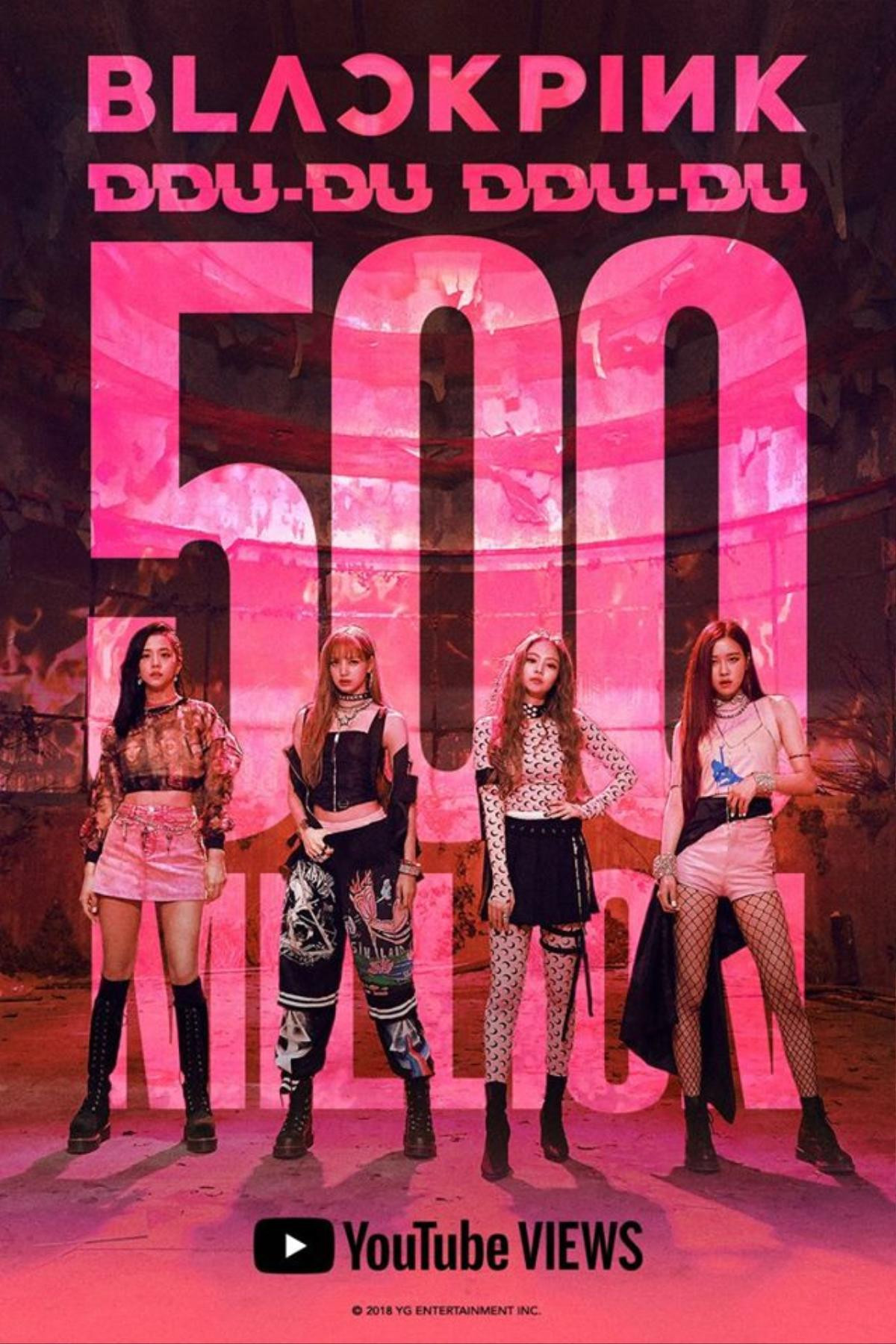 Nhóm nhạc Kpop có MV đạt nửa tỷ views nhanh nhất: Xác nhận gọi tên BLACKPINK! Ảnh 2