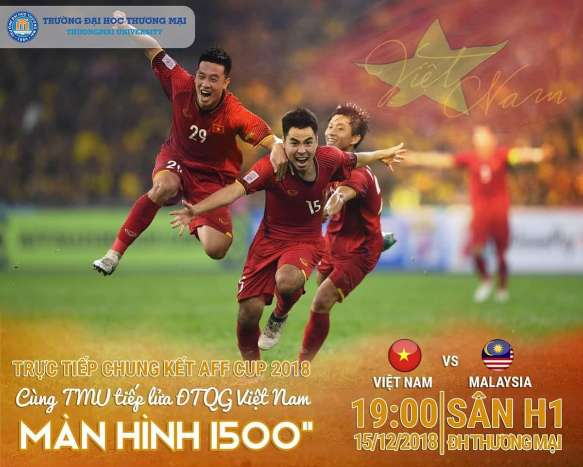 Ngày mai đá trận cuối AFF Cup, danh sách trường ĐH chuẩn bị màn hình LED rộng cả nghìn inch để sinh viên quẩy banh nóc tiếp lửa đội nhà Ảnh 3