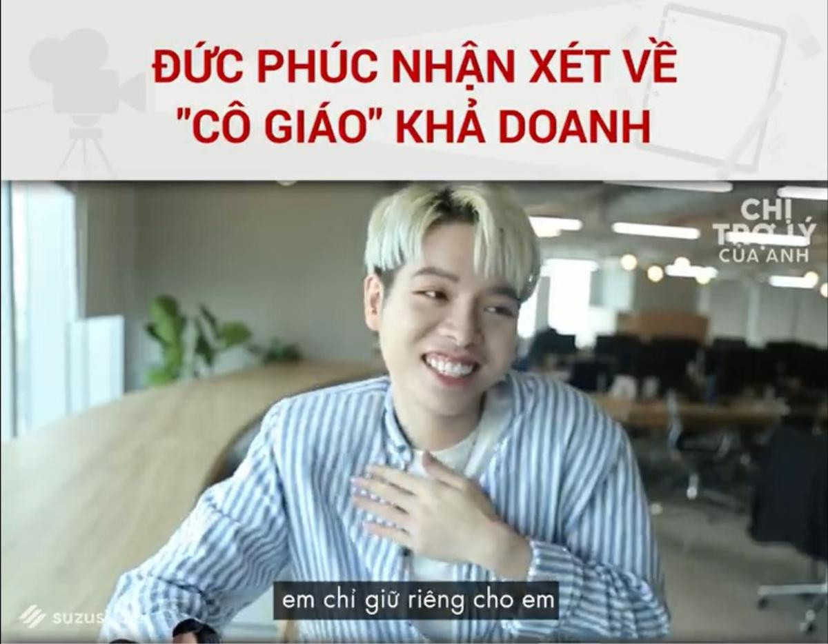 Đức Phúc muốn giữ cô giáo Mỹ Tâm cho riêng mình, khẳng định mặt cô chưa đủ ác để đóng vai phản diện Ảnh 6