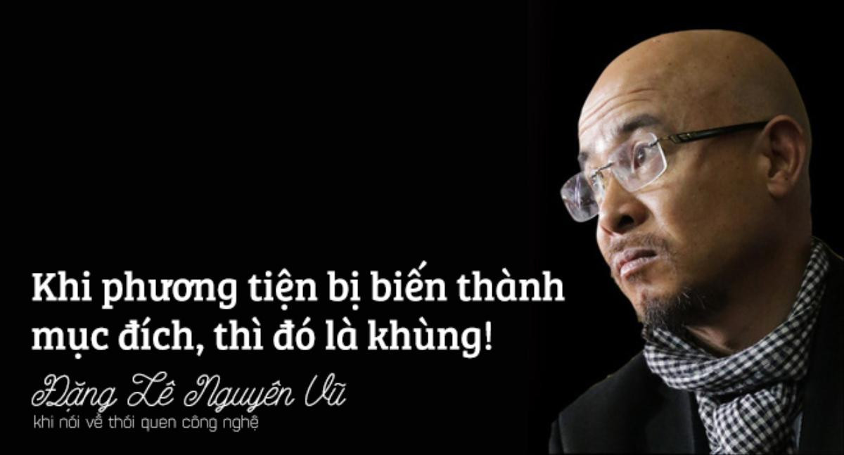 Ông vua cà phê Đặng Lê Nguyên Vũ từng nói về thói quen công nghệ nhiều người mắc phải này khiến ai cũng thấy ám ảnh Ảnh 1