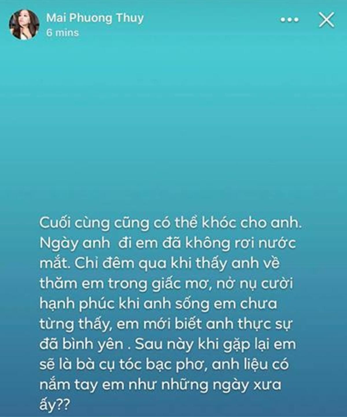 Xúc động với tâm thư Mai Phương Thúy gửi 'người cũ': 'Ở thế giới bên kia nhất định phải thật vui để chờ em' Ảnh 1