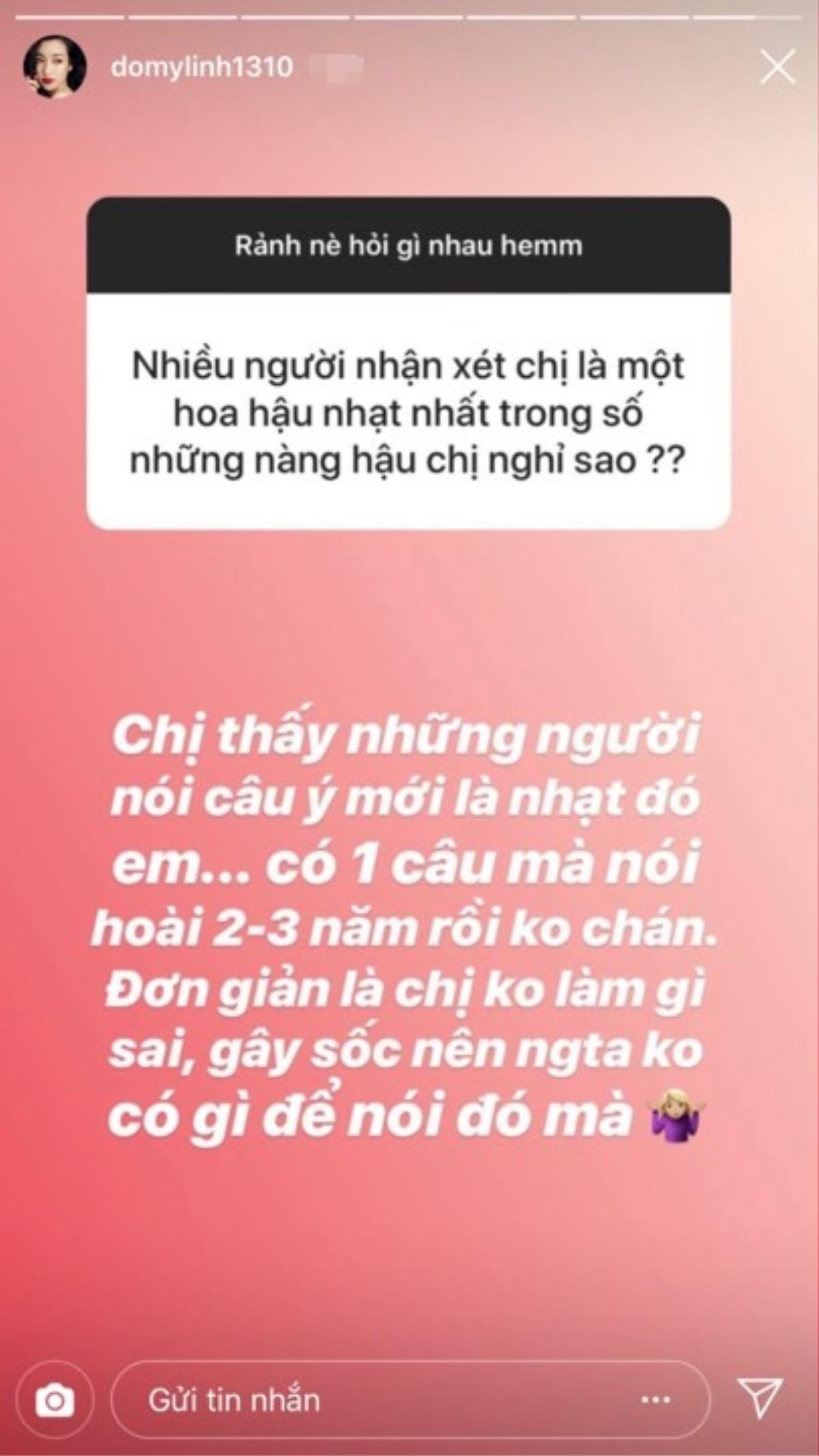 Bị chê 'nhạt nhẽo' trong suốt nhiệm kì, Hoa hậu Đỗ Mỹ Linh lần đầu đáp trả netizen 'cực gắt'! Ảnh 4