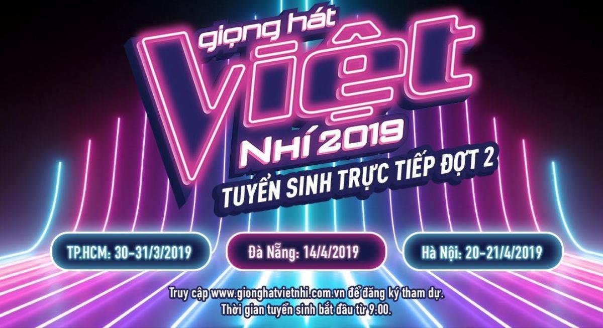 Giọng hát Việt nhí 2019 tuyển sinh đợt cuối trên toàn quốc: Đây là 2 điều cần lưu ý nhất!