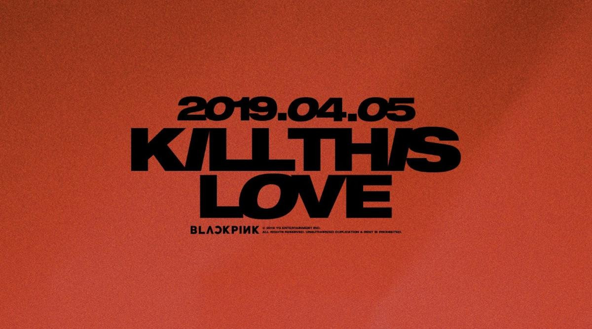 Fan mong chờ điều gì ở màn comeback của BlackPink với 'Kill This Love' đêm nay? Ảnh 1