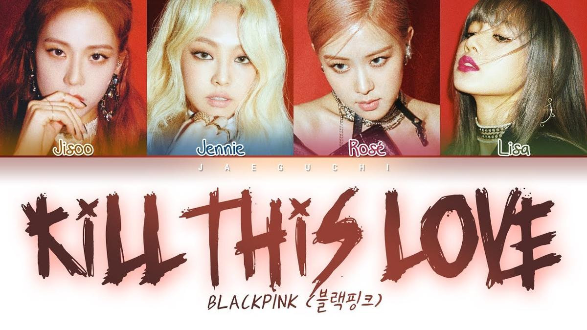 Điểm danh chuỗi 'kỉ lục' nối dài của BLACKPINK đạt được chỉ với Kill This Love trong vòng chưa đầy 24 giờ 'ra lò' Ảnh 1