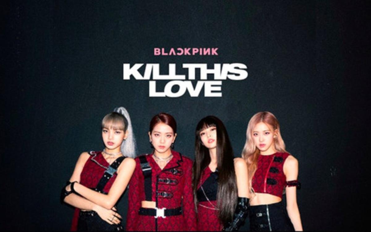 'Kill This Love' (BlackPink) lọt Global Top 50 của BXH âm nhạc uy tín - Thứ hạng cao nhất trong lịch sử cho nghệ sĩ KPop Ảnh 1