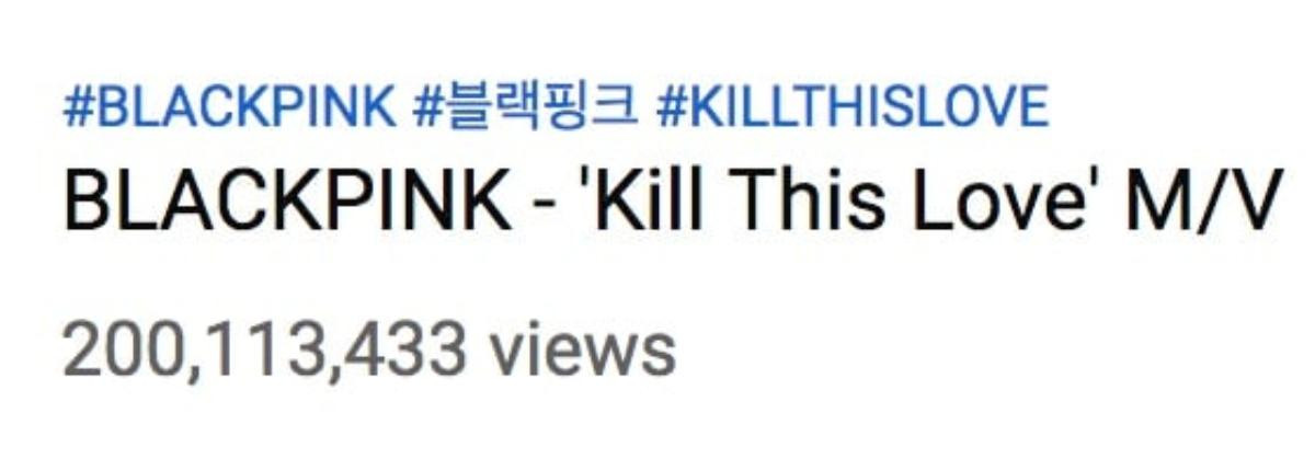 MV 'Kill This Love' (BlackPink) đạt 200 triệu views, thời gian cán mốc nhanh hơn 'DDU-DU DDU-DU' đến ngỡ ngàng Ảnh 2