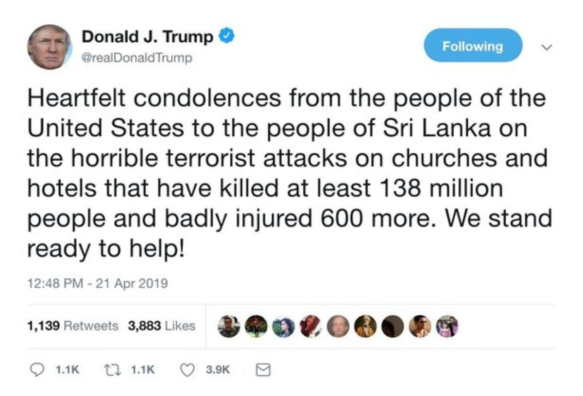 Tổng thống Trump gây 'bão mạng' khi 'thổi phồng' thông tin số người chết vụ đánh bom ở Sri Lanka lên gấp một triệu lần Ảnh 1