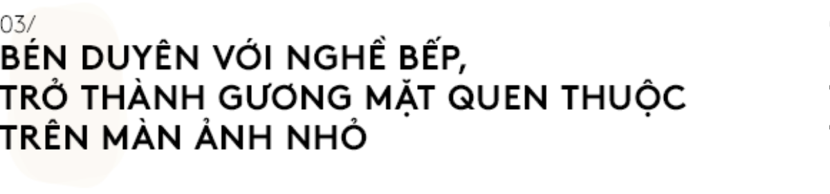 Nguyễn Dzoãn Cẩm Vân - Qua bao truân chuyên để thành 'Huyền thoại của gian bếp Việt', cuối cùng vì chữ 'An' mà buông bỏ tất cả Ảnh 5