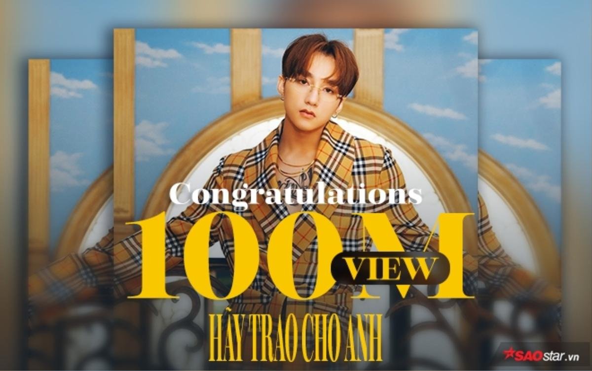 'Hãy trao cho anh' của Sơn Tùng M-TP cán mốc 100 triệu views, chính thức trở thành 'ông vương tốc độ' về lượt xem Vpop Ảnh 1