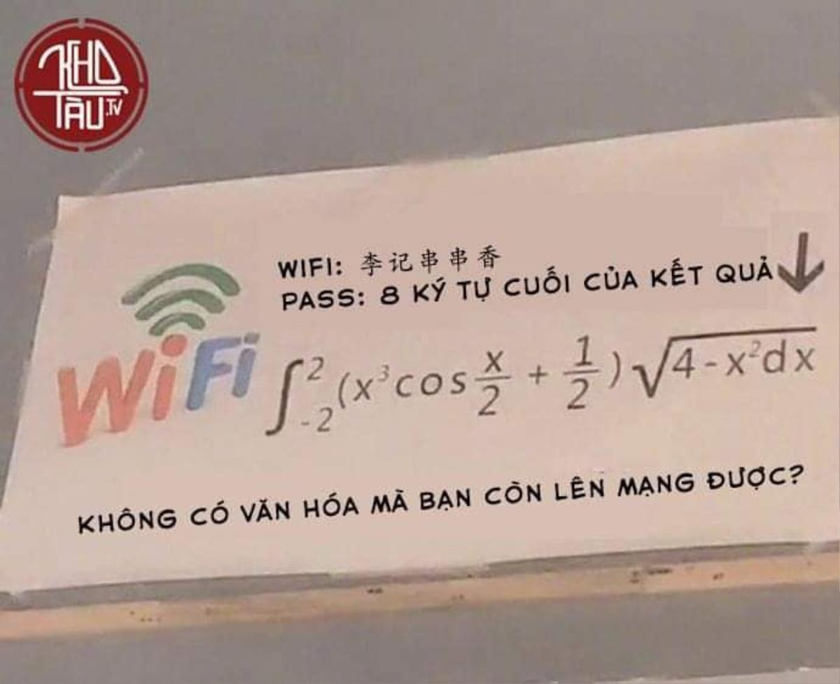 Khi việc xin pass wifi chỉ dành cho những thiên tài: ‘Không có văn hóa mà bạn còn lên mạng được?’ Ảnh 2