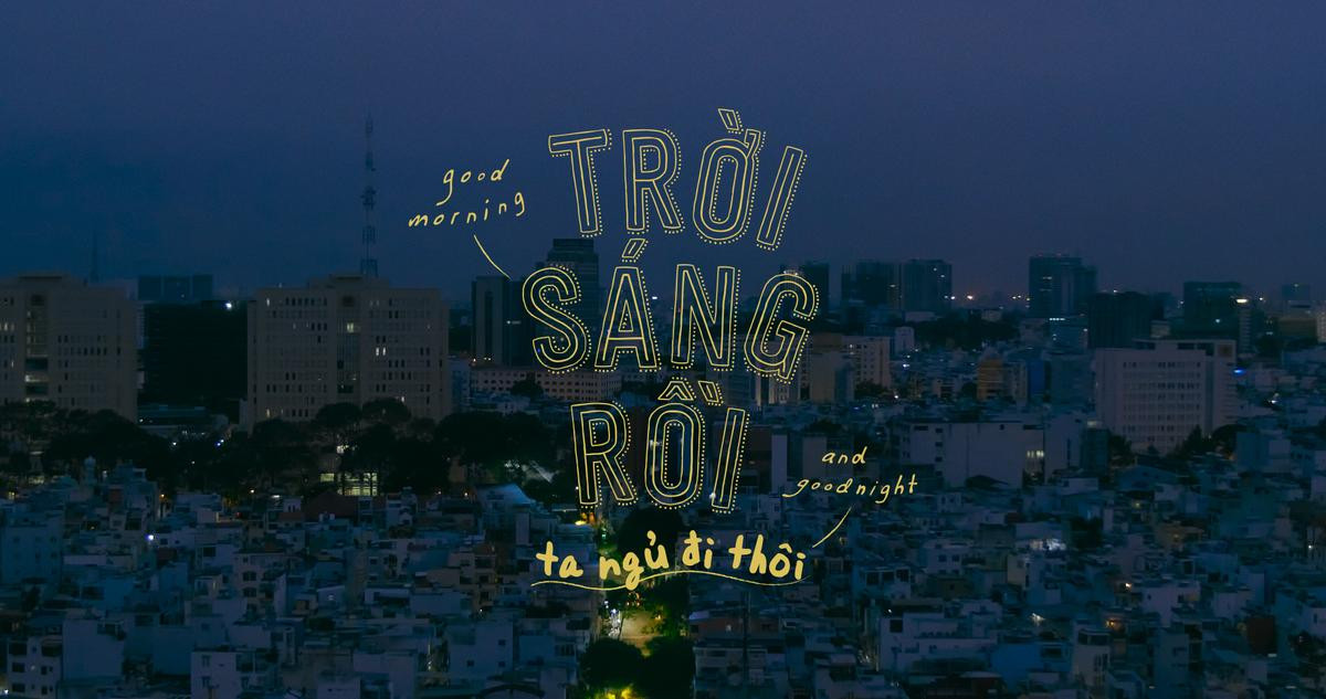 Teaser 'Trời sáng rồi, ta ngủ đi thôi': Tái hiện một Sài Gòn bình dị, thân quen mà đầy say đắm, lãng mạn trong chất nhạc Indie Ảnh 16