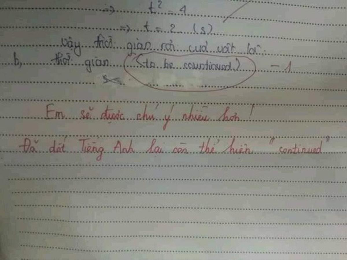 Cả gan điền cụm 'to be coninued' vào bài kiểm tra Lý, nam sinh ngay lập tức nhận kết đắng với lời phê cực phũ phàng của giáo viên Ảnh 2