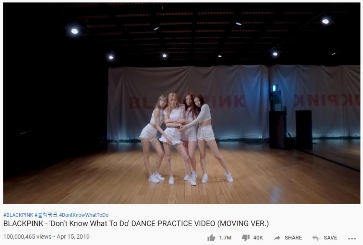 Dance practice Don't Know What To Do đạt view 'khủng', BlackPink trở thành nghệ sĩ Kpop đầu tiên làm được điều này Ảnh 1