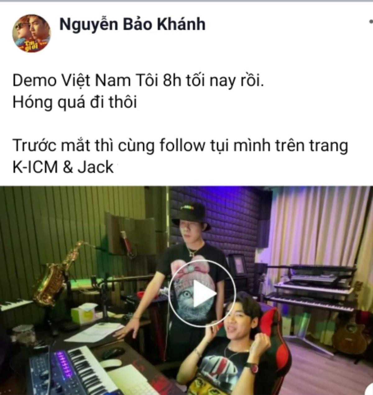 K-ICM và Jack tung demo ca khúc mới ‘Việt Nam tôi’ hừng hực tự hào dân tộc Ảnh 1