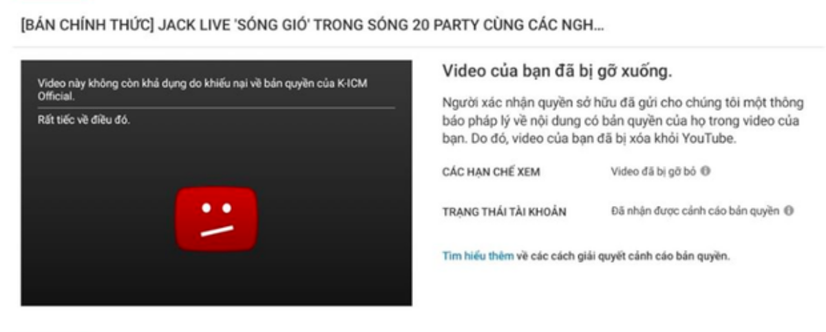 Nóng: Clip Jack hát live 'Sóng gió' bay màu khỏi Youtube vì bị khiếu nại bản quyền từ phía K-ICM Ảnh 1