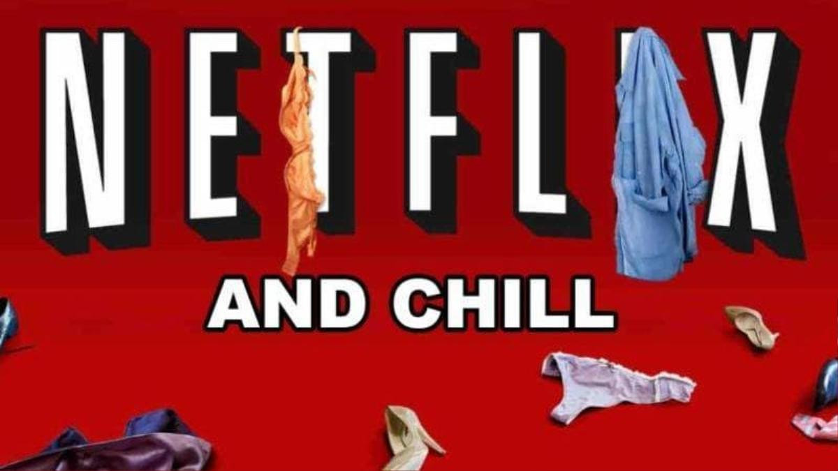 Nếu nghĩ 'Netflix and chill' đơn thuần là xem phim thư giãn thì bạn đã nhầm to, rủ sai người có khi ăn đấm đấy nhé Ảnh 6