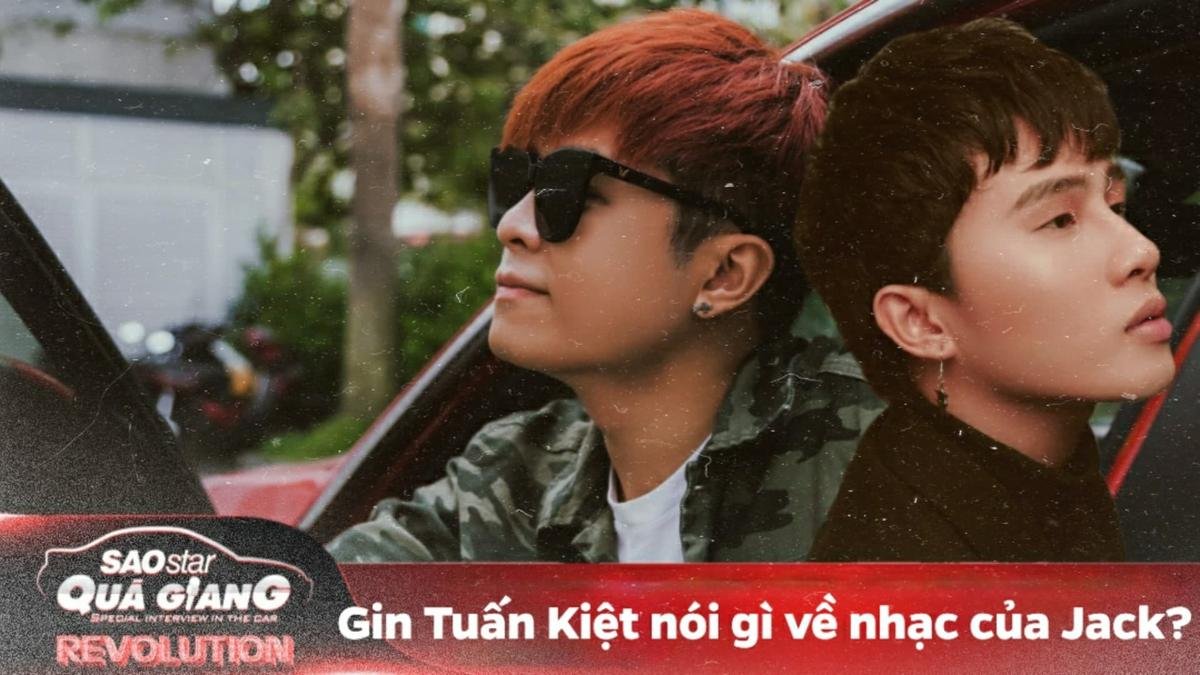 Gin Tuấn Kiệt: 'Cấu trúc bài hát của Jack không liên quan gì nhau' Ảnh 1