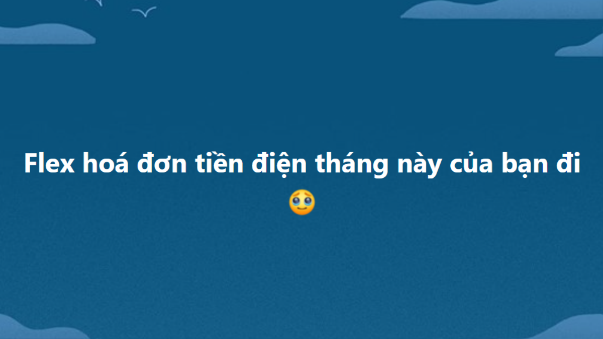 Rộ trend khoe hoá đơn tiền điện tháng này: Bạn đã đu chưa? Ảnh 2