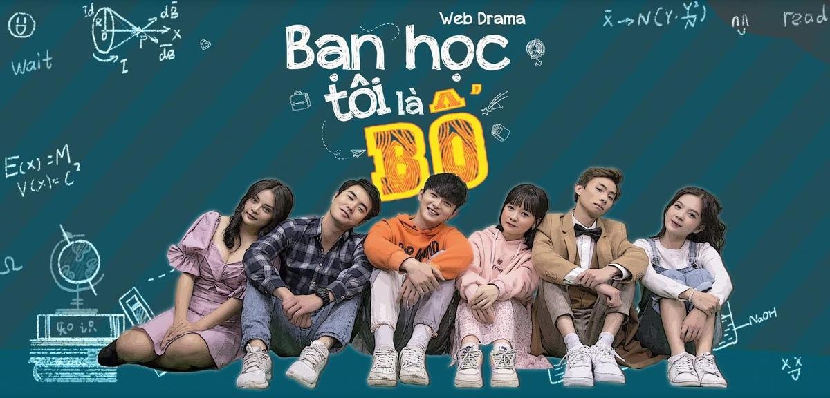 Web-drama 'Bạn học tôi là bố': Khi 'cha già' bỗng trở thành bạn học hotboy trong lớp của con trai Ảnh 2