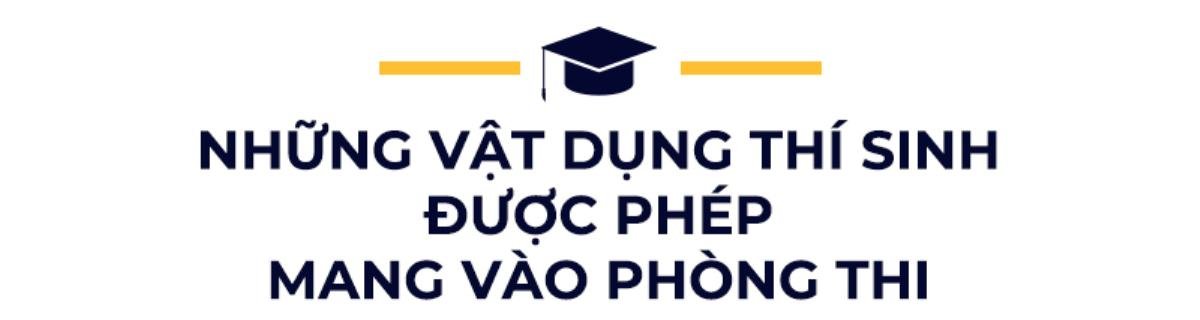 48 giờ đếm ngược trước kỳ thi tốt nghiệp THPT Quốc gia 2020: Những điều thí sinh cần đặc biệt lưu ý nếu không muốn bỏ lỡ Ảnh 9