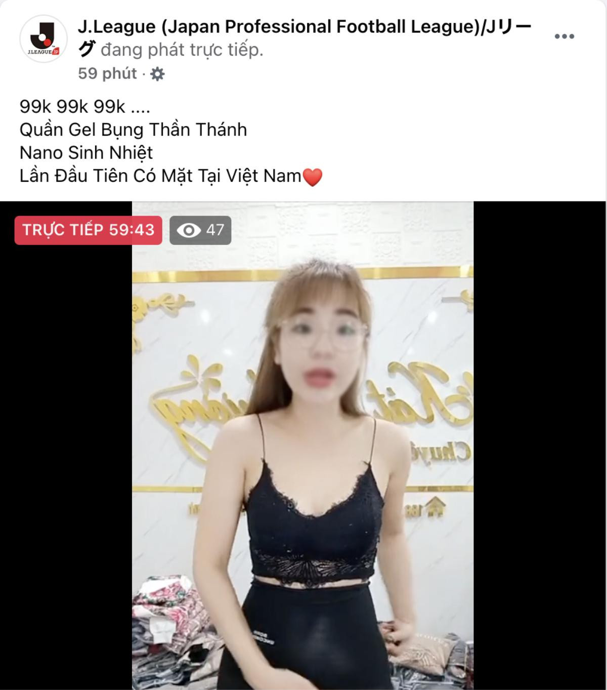 Fanpage giải bóng đá Nhật Bản bị hack để livestream video bán hàng của người Việt Ảnh 4