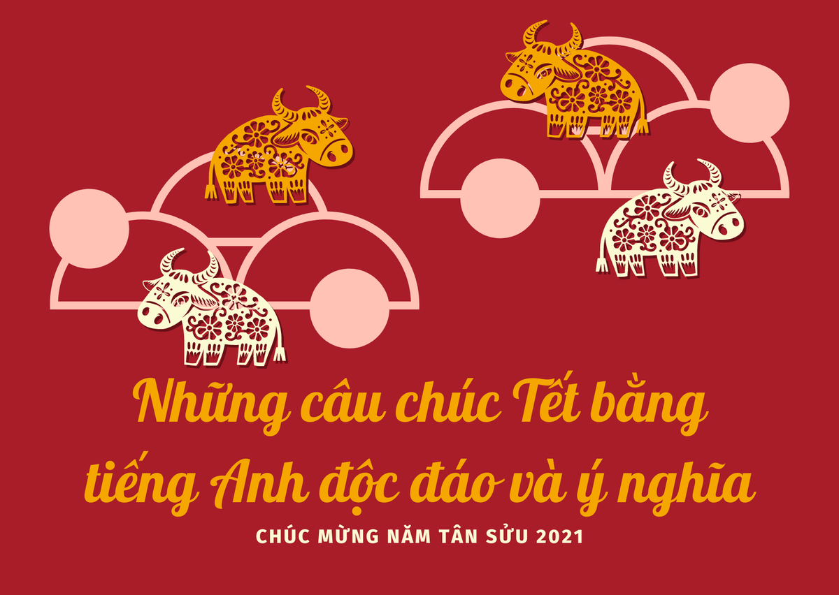 Những câu chúc Tết bằng tiếng Anh độc đáo và ý nghĩa Ảnh 1