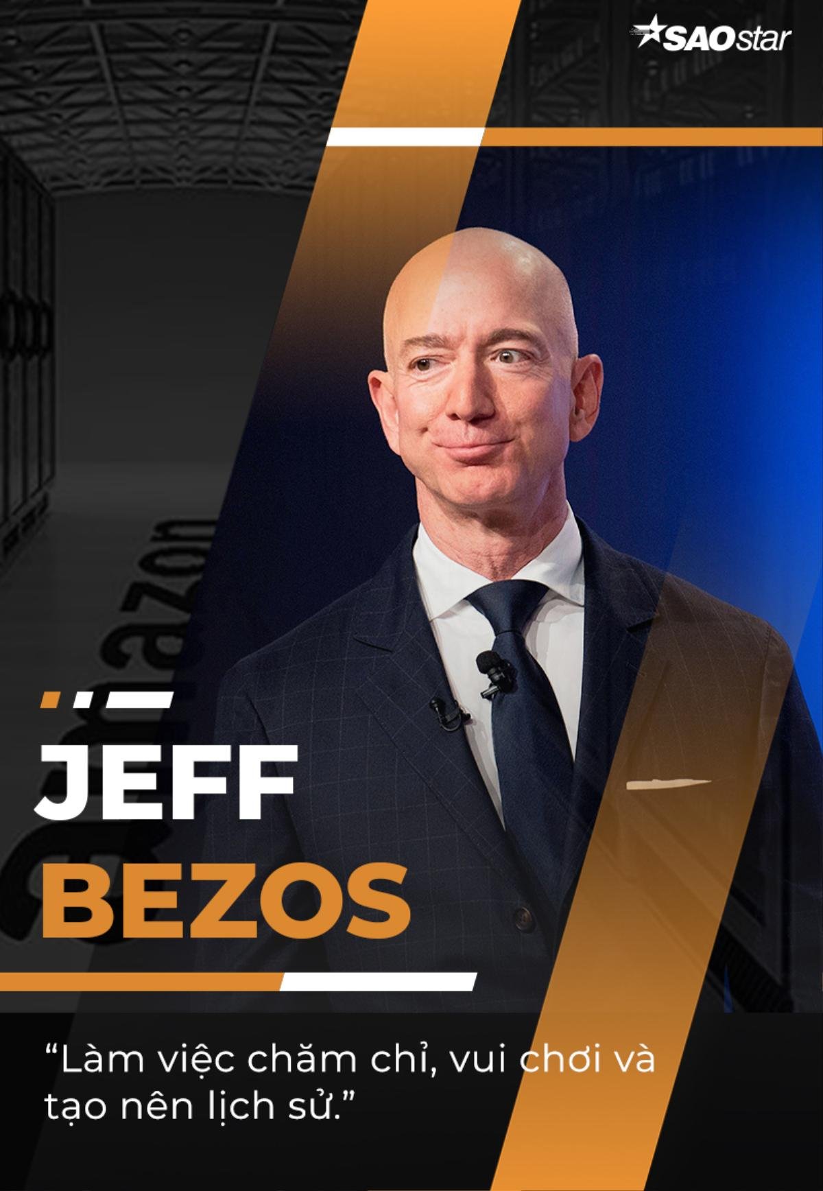 10 câu nói truyền cảm hứng của tỷ phú giàu nhất thế giới Jeff Bezos Ảnh 10