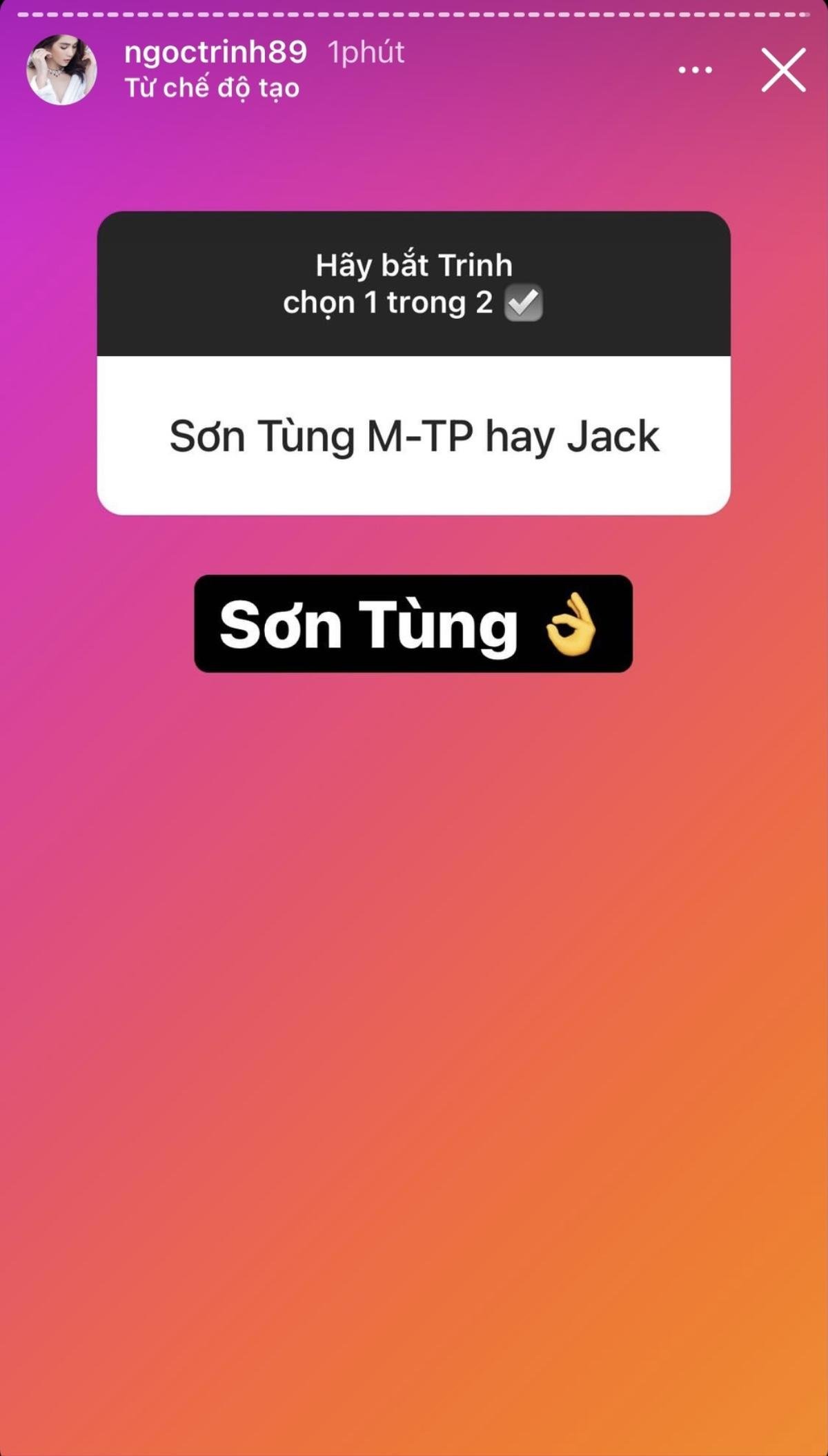 Đây là lựa chọn của Ngọc Trinh khi được hỏi sẽ về team Sơn Tùng hay Jack Ảnh 2