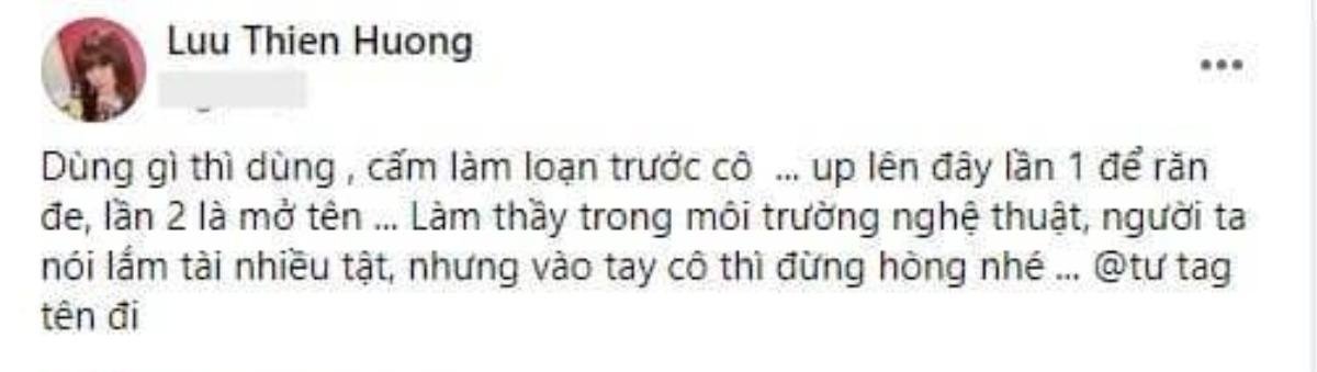 Lưu Thiên Hương công khai 'răn đe' học trò vì cách cư xử và sử dụng chất kích thích Ảnh 1