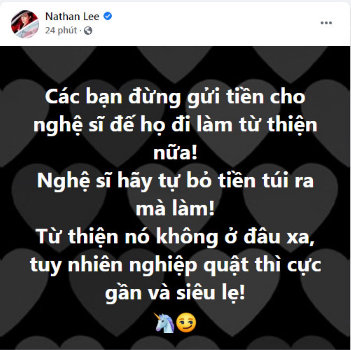 Giữa lùm xùm nghệ sĩ làm từ thiện, Nathan Lee nhắn nhủ: 'Nghiệp quật thì cực gần và siêu lẹ' Ảnh 1