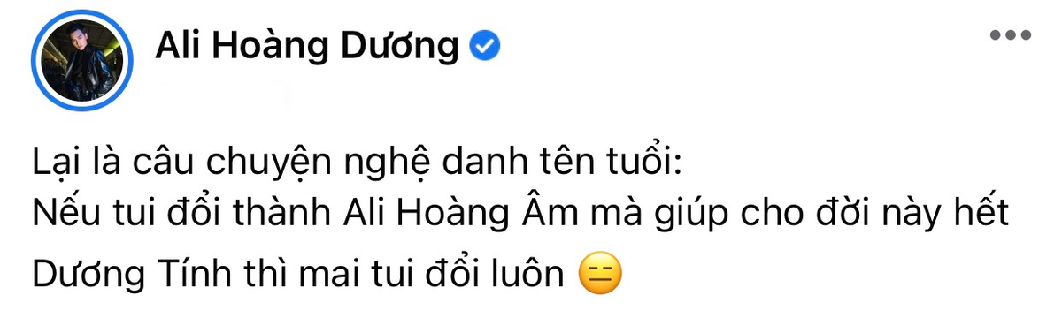 Ali Hoàng Dương hài hước tuyên bố sẵn sàng đổi nghệ danh để... 'hết dịch' Ảnh 2