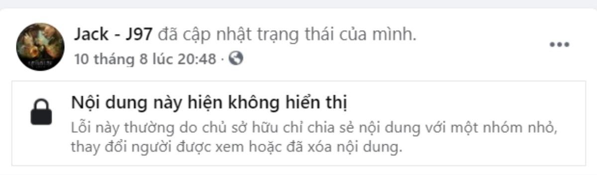 Tròn 1 tuần 'bão scandal', Jack đã có động thái mới nhất, bài đăng thừa nhận có con bỗng 'bay màu'? Ảnh 4