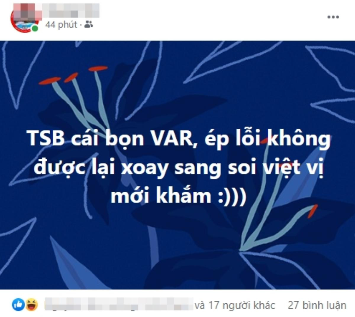 Fan Việt ức chế, thất vọng với VAR và trọng tài Ảnh 3