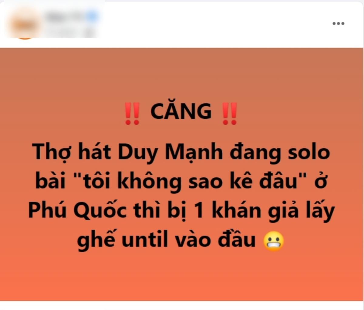 Duy Mạnh nói gì trước thông tin bị đánh lúc đang biểu diễn ở Phú Quốc vì hát 'Tôi không sao kê đâu'? Ảnh 2