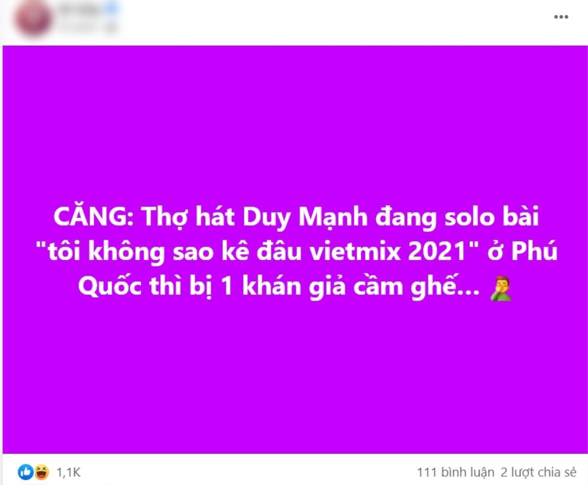 Duy Mạnh nói gì trước thông tin bị đánh lúc đang biểu diễn ở Phú Quốc vì hát 'Tôi không sao kê đâu'? Ảnh 1