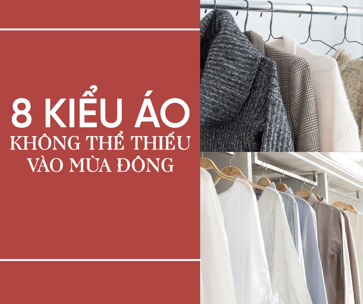 Người yêu có thể không có nhưng mùa đông đừng thiếu 8 kiểu áo này! Ảnh 1