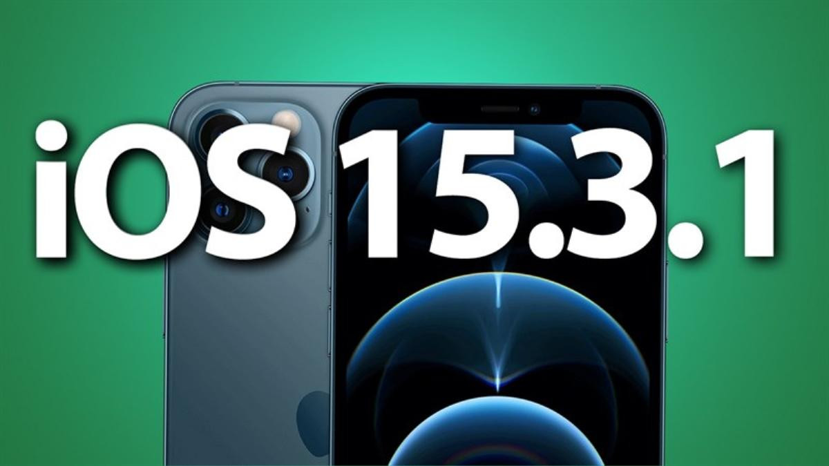 Apple chính thức phát hành iOS 15.3.1 và iPadOS 15.3, vá nhiều lỗ hổng bảo mật quan trọng Ảnh 1