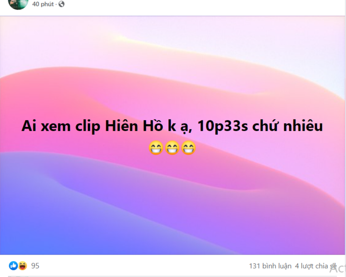 Ồ ạt hỏi xin 'Clip 10 phút 33 giây' của Hiền Hồ, nhiều cư dân mạng rơi vào tình huống dở khóc dở cười Ảnh 1