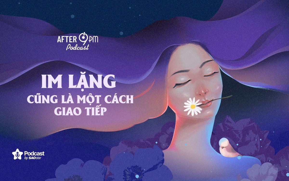 After 9PM số 22: Im lặng cũng là một cách giao tiếp Ảnh 1