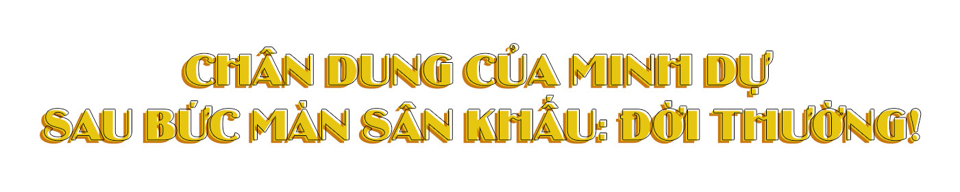 Muốn khác biệt hãy hiểu mình như Minh Dự: 'Thánh chửi' nhưng tử tế !