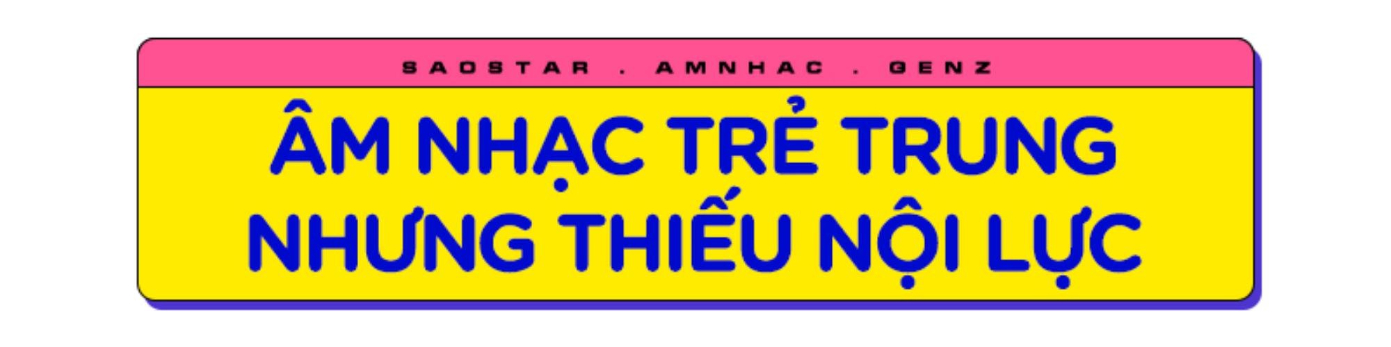 Gen Z: Liệu có đủ sức làm nên 'bộ mặt mới' của Vpop? Ảnh 1