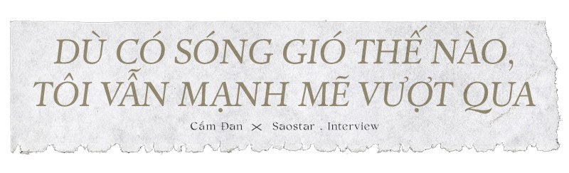 Cẩm Đan: 'Họ không sống cho cuộc sống của tôi, và tôi cũng thế' Ảnh 1