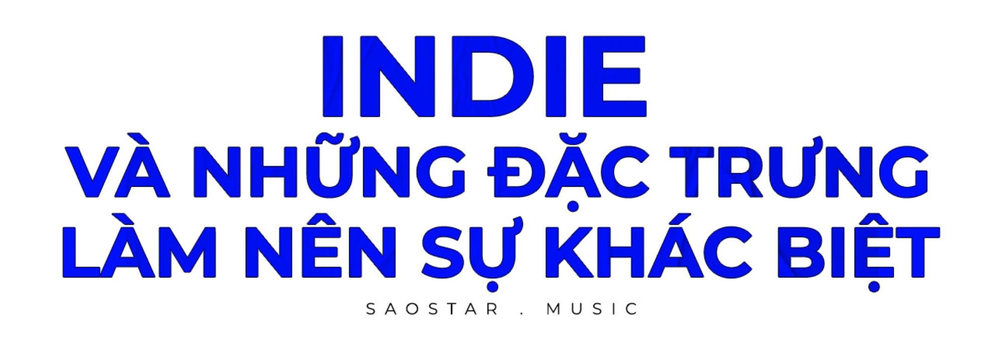 Indie và câu chuyện 'sinh tồn' trong nhạc Việt Ảnh 2