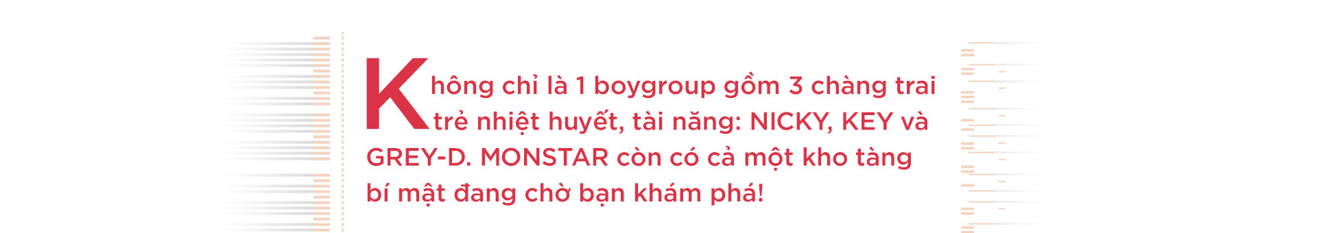 Bạn có biết MONSTAR có hẳn một KHO TÀNG BÍ MẬT chưa từng được bật mí?