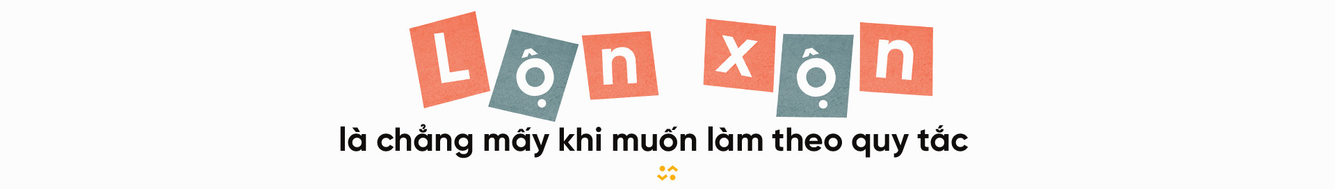 Lộn Xộn Band chặng đường 2 năm: Không scandal, không người chống lưng và bước đi ‘một mình một lối’