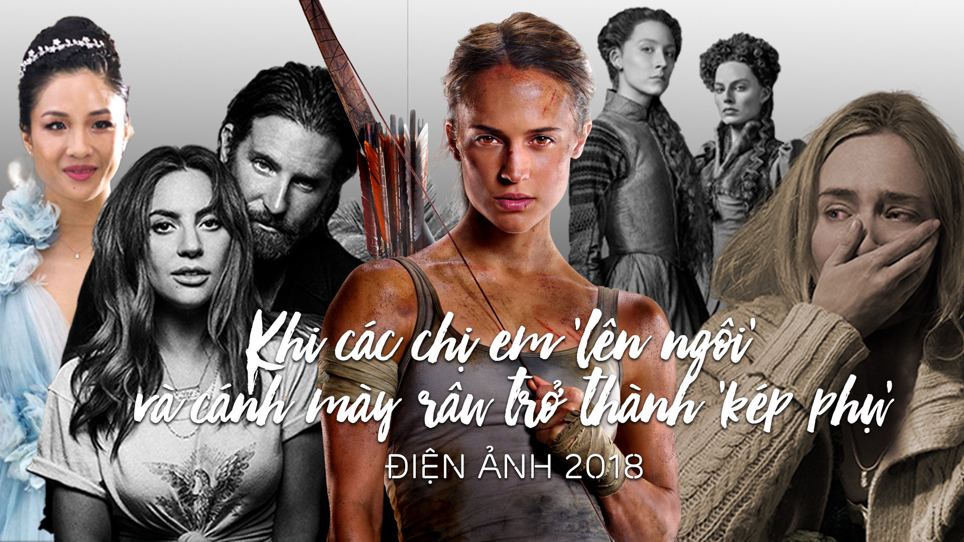 Mùa phim 2018: Khi các chị em 'lên ngôi' và cánh mày râu trở thành 'kép phụ'