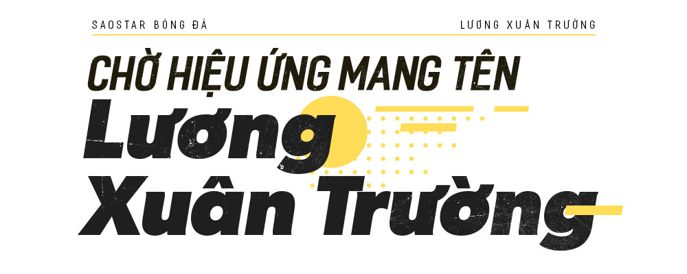 Lương Xuân Trường - Đứa trẻ đi qua giông bão và ước mơ vươn tầm ngôi sao